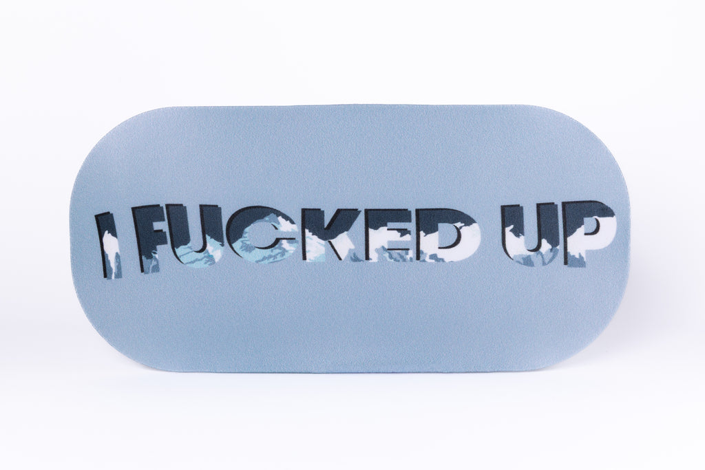 Ski Mask Cover I FUCKED UP